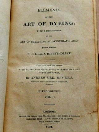 Elements of the Art of Dyeing.  1824 Second Edition.  Vol.  II (of two) Illustrated 2