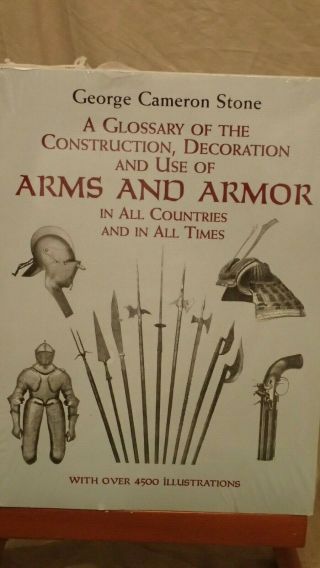Glossary Of Construction Decoration & Use Of Arms & Armour George Stone Book