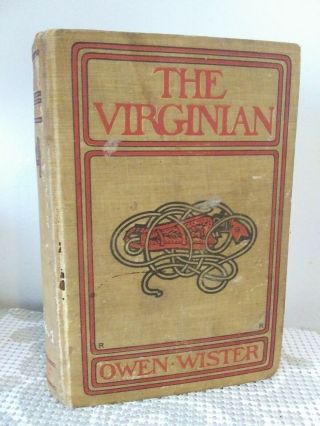 1902.  The Virginian A Horseman Of The Plain By Owen Wister.  First Edition