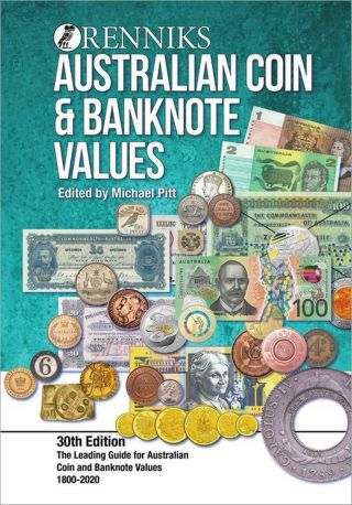 Renniks Australian Coin & Banknote Values 30th Edition: The Leading Guide For Au