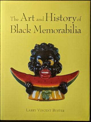 2000 Signed 1st Ed The Art And History Of Black Memorabilia Larry Vincent Buster