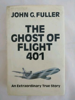 The Ghost Of Flight 401 By John G.  Fuller First Edition 1978 Hardback 1st