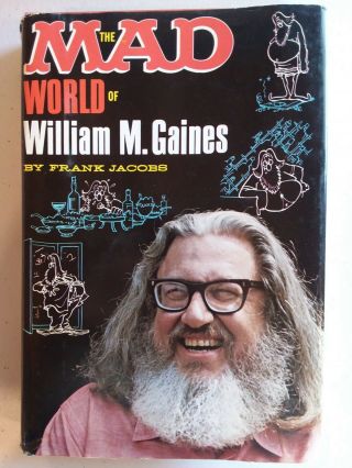 The Mad World Of William M.  Gaines
