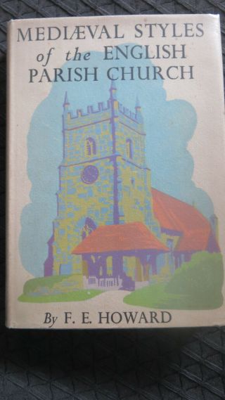 Medieval Styles Of The English Parish Church 1st Edit Batsford Brian Cook D/j