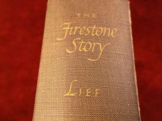 Old Vtg 1951 Book " The Firestone (tire & Rubber Company) Story " A History
