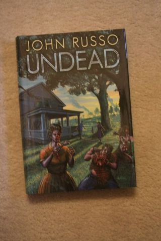 Undead By John Russo 2012 Signed Cemetery Dance Horror Zombies