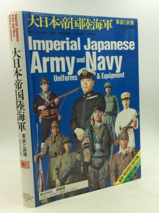 Imperial Japanese Army And Navy: Uniforms & Equipment By Nakata And Nelson - 1995