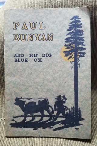 Paul Bunyon And His Big Blue Ox Red River Lumber Company 1922 California S.  F L.  A