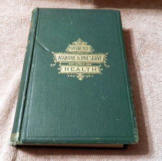 1874 Thirty Eight Lectures On How To Acquire & Preserve Health Medicine Book