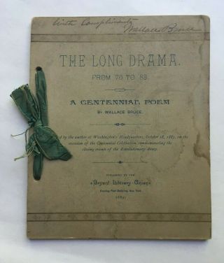 1883 The Long Drama A Centennial Poem By Wallace Bruce Signed American Patriotic