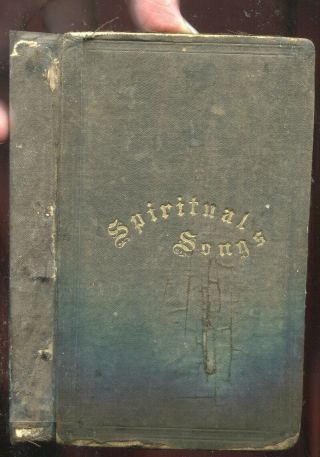 Seventh - Day Adventist Spiritual Songs For Camp - Meetings And Other Meetings 1872