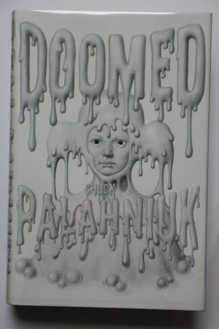 Chuck Palahniuk : Doomed Signed 1st Edn New/unread
