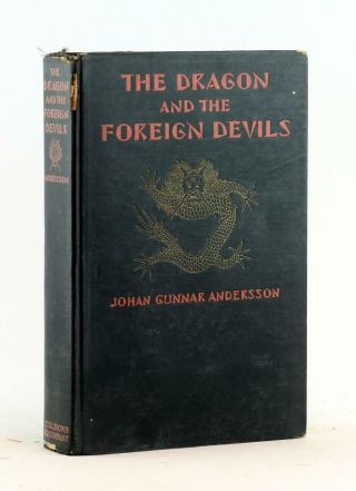 Johan Gunnar Andersson 1st Ed 1928 The Dragon And The Foreign Devils Hardcover