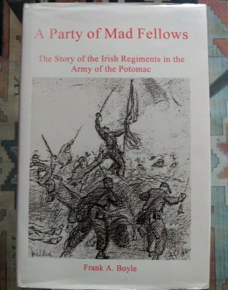 Irish Regiments In The Army Of The Potomac - A Party Of Mad Fellows - Very Good