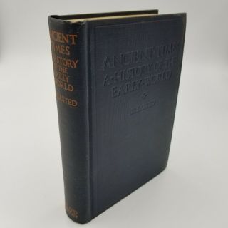 Ancient Times A History Of The Early World 1916 By James Henry Breasted