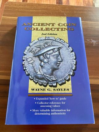 Ancient Coin Collecting By Wayne G.  Sayles (2003,  Hardcover,  Revised Edition)