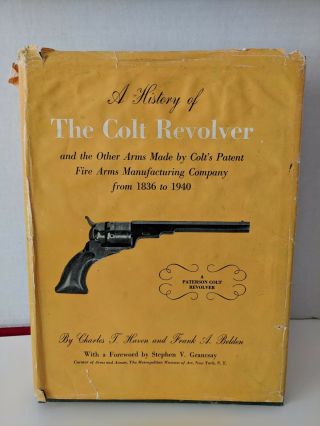 1940 First Edition - " A History Of The Colt Revolver " By Haven & Belden W/dj Hc