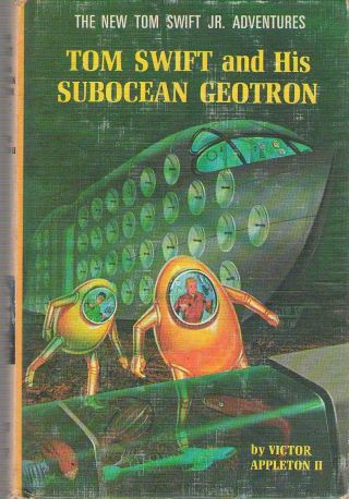 Tom Swift Jr.  27 - Tom Swift And His Subocean Geotron By Victor Appleton Jr.