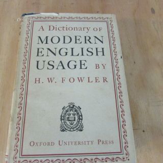 H.  W.  Fowler A Dictionary Of Modern English Usage 4th Printing