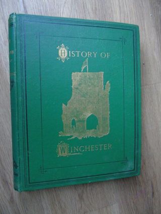 A History And Description Of Winchester Published By J.  Wells