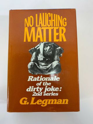 No Laughing Matter Rationale Dirty Joke G.  Legman 1975 Hc Dj Book Comedy