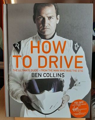 How To Drive: The Ultimate Guide.  By Ben Collins (the Stig) Signed Book