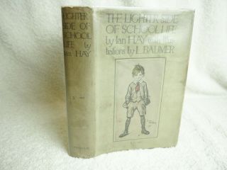The Lighter Side Of School Life By Ian Hay,  Ill L.  Baumer - 1914 First Edition