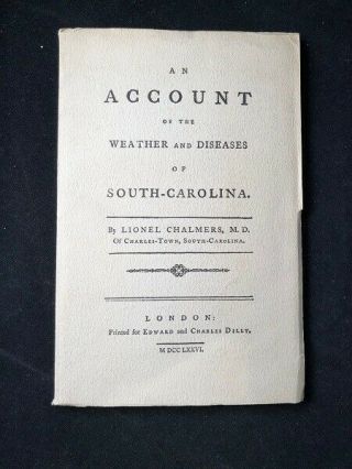 Lionel Chalmers / Account Of The Weather And Diseases Of South - Carolina 1948