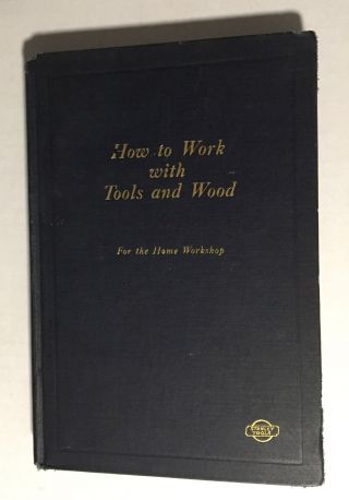 Book How To Work With Tools And Wood Stanley Tools 1927 2nd Edition Hc