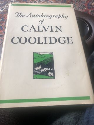 The Autobiography Of Calvin Coolidge (1972 Centennial Reprint 1,  328 Of 2,  000) Fp