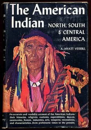 A Hyatt Verrill / The American Indian 1943