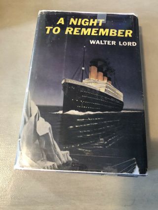 A Night To Remember By Walter Lord Titanic Book 1st Edition Holt 1955