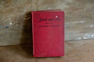 Rank And File - True Stories Of The Great War By Theodore Roosevelt 1928 1st Ed.