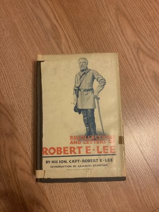 Recollections And Letters Of Robert E Lee By His Son Captain R.  E.  Lee 1924 Book