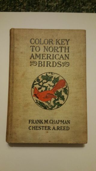 Color Key To North American Birds 1903 Frank M.  Chapman Chester A.  Reed