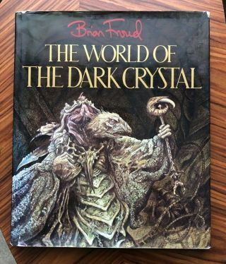 The World Of The Dark Crystal Brian Froud Jim Henson Labyrinth
