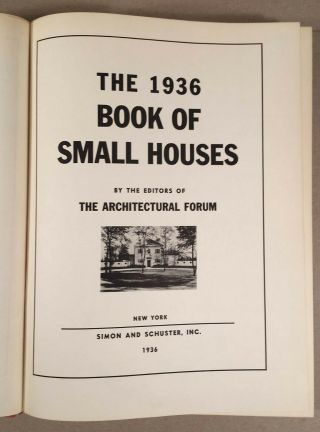 THE 1936 BOOK OF SMALL HOUSES Architectural Forum MID CENTURY HOUSE PLANS HC 2
