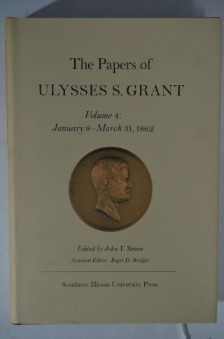 Papers Ulysses S.  Grant Vol 4: Jan 8 - Mar 31,  1862,  Ed Simon,  (1972),  Hc/dj,  Civil War