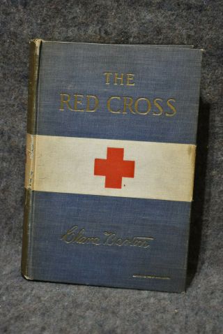 The Red Cross By Clara Barton (american Red Cross,  Wash.  Dc 1898) First Edition