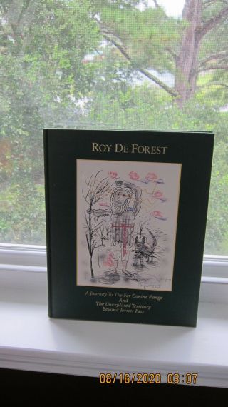 Roy De Forest - - A Journey To The Far Canine Range,  Etc. ,  Hardbound,  1988