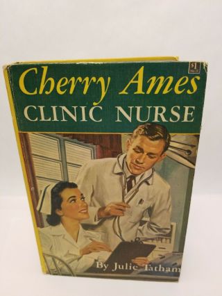 Cherry Ames 13 Clinic Nurse,  By Julie Tatham,  1st Ed.  1952