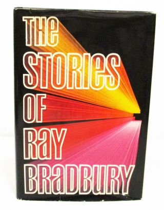The Stories Of Ray Bradbury Hcdj - First Edition / First Printing
