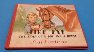 Fire Eye The Story Of A Boy And His Horse By Maj Lindman Second Printing 1950 Hc