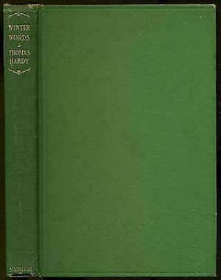 Thomas Hardy / Winter Words In Various Moods And Metres First Edition 1928