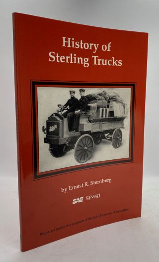 Ernest R Sternberg / History Of Sterling Trucks Sp - 941 First Edition 1993