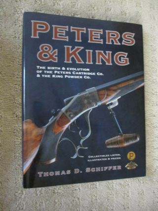 Peters And King: Birth & Evolution Of Peters Cartridge Co.  Thomas Schiffer Auto