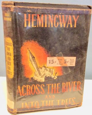 Across The River And Into The Trees By Ernest Hemingway Hc Dj 1st Edition 1950