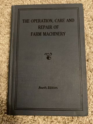 The Operation,  Care And Repair Of Farm Machinery John Deere 4th Edition Book