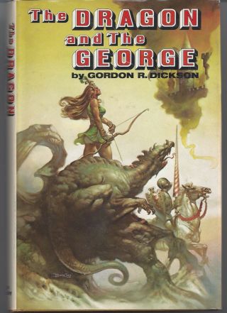 Gordon R Dickson / The Dragon And The George First Edition 1976