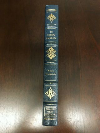 Easton Press To Renew America Newt Gingrich Signed First Edition Politics